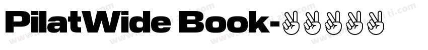 PilatWide Book字体转换